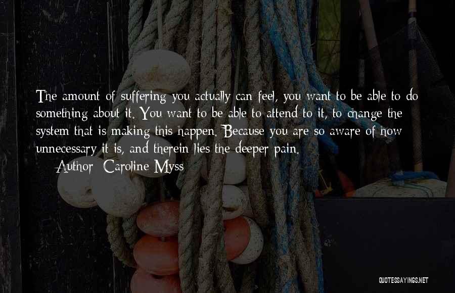 Change And Pain Quotes By Caroline Myss