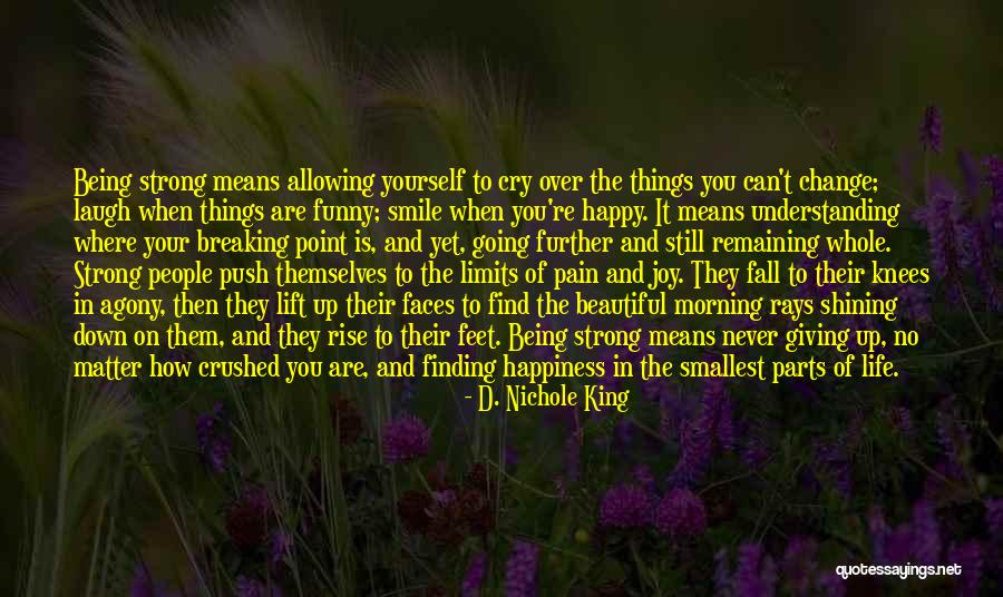 Change And Pain Quotes By D. Nichole King