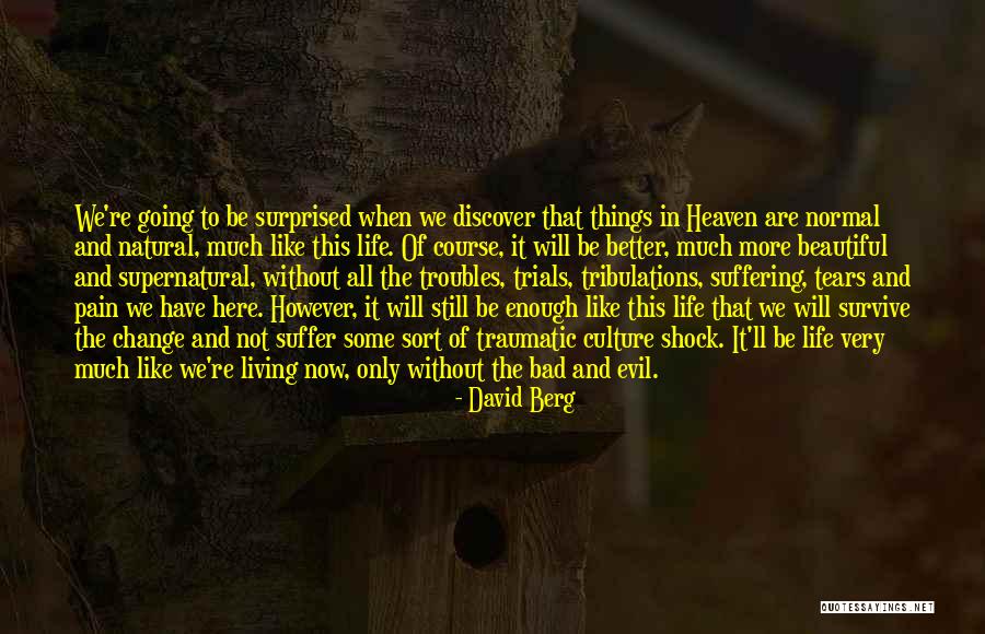 Change And Pain Quotes By David Berg Change And Pain Quotes By David Berg