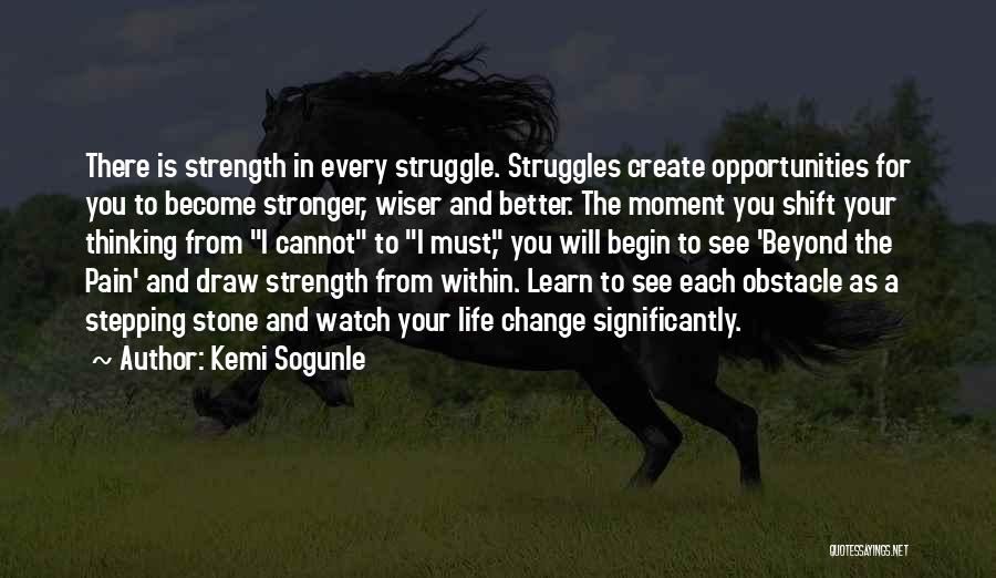 Change And Pain Quotes By Kemi Sogunle