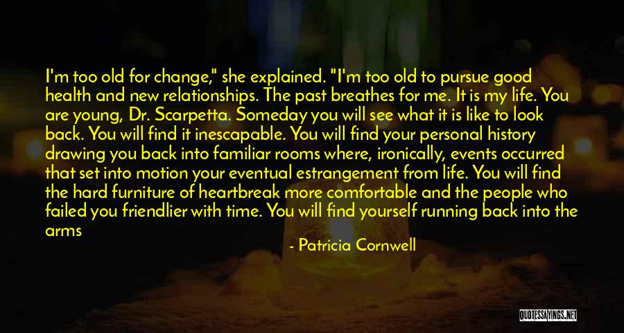 Change And Pain Quotes By Patricia Cornwell