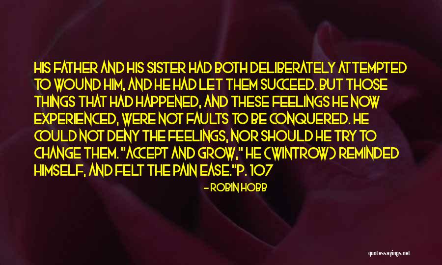 Change And Pain Quotes By Robin Hobb Change And Pain Quotes By Robin Hobb
