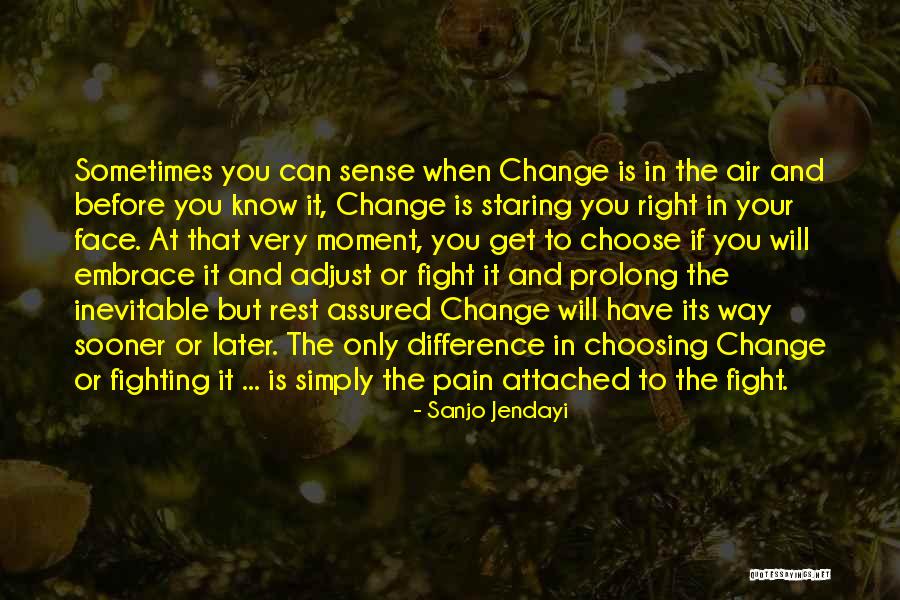 Change And Pain Quotes By Sanjo Jendayi