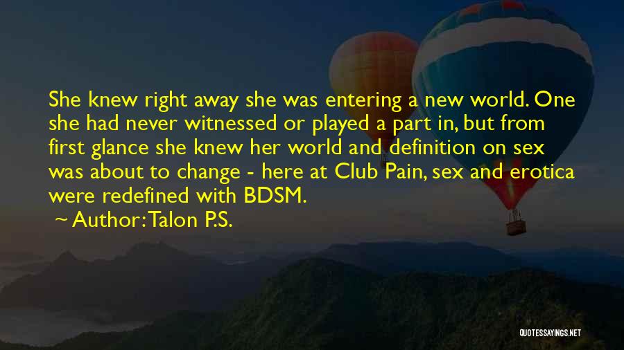 Change And Pain Quotes By Talon P.S.