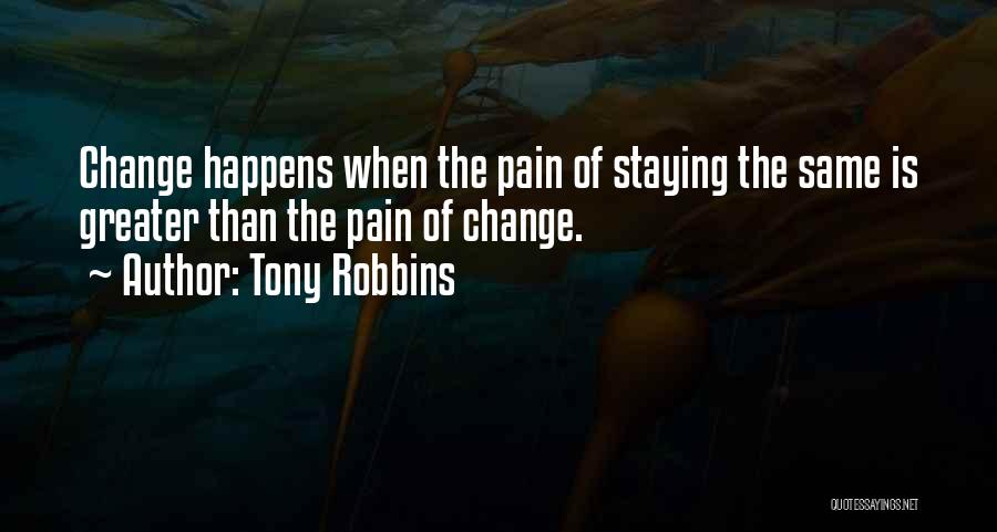 Change And Staying The Same Quotes By Tony Robbins