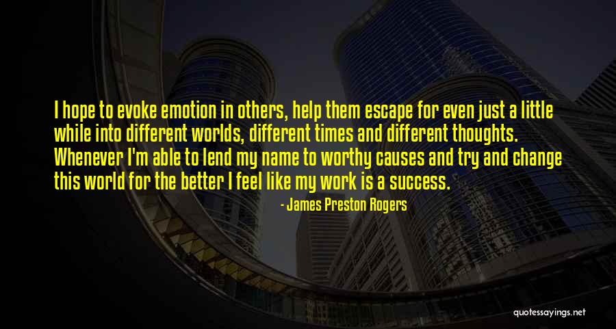 Change And Success At Work Quotes By James Preston Rogers Change And Success At Work Quotes By James Preston Rogers