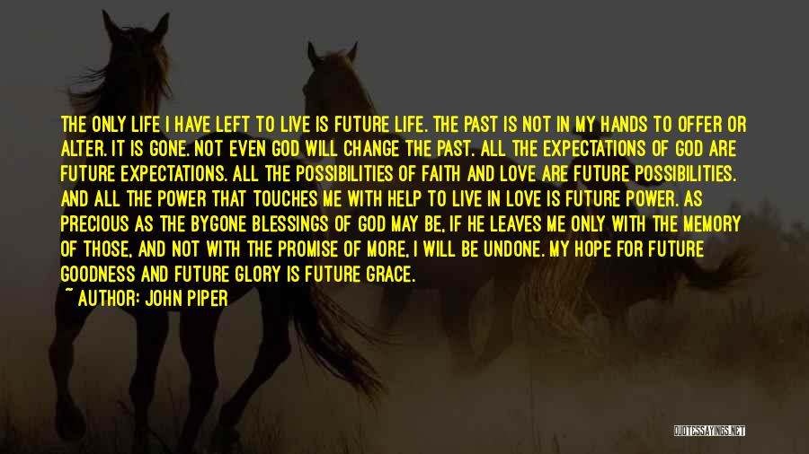 Change And The Future Quotes By John Piper