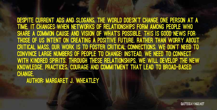 Change And The Future Quotes By Margaret J. Wheatley