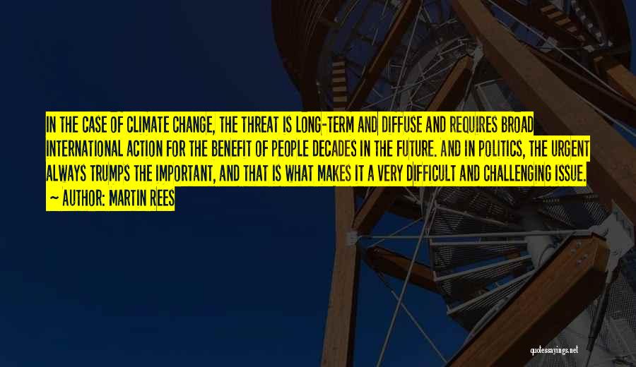 Change And The Future Quotes By Martin Rees