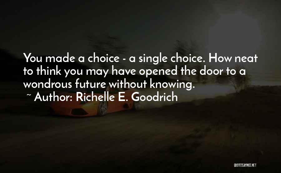 Change And The Future Quotes By Richelle E. Goodrich