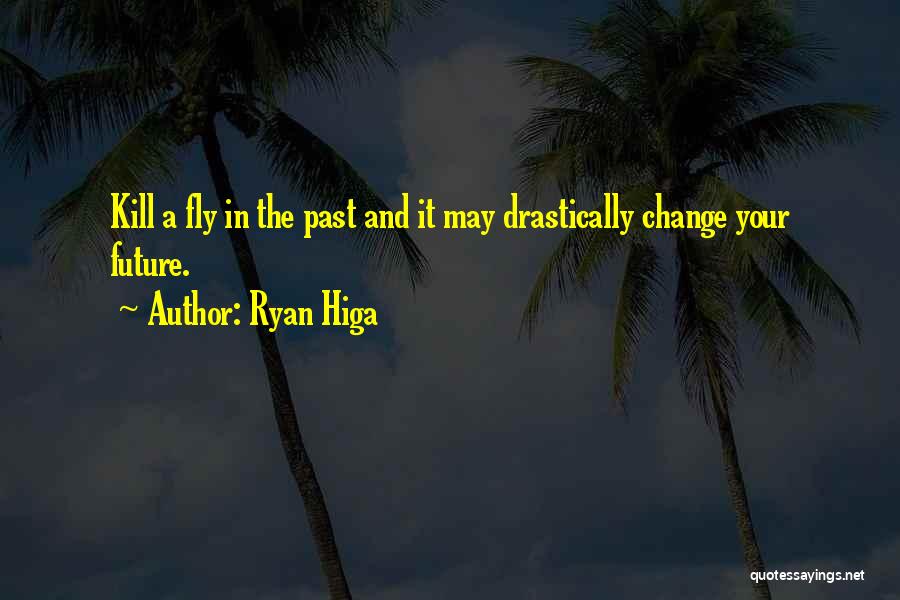 Change And The Future Quotes By Ryan Higa