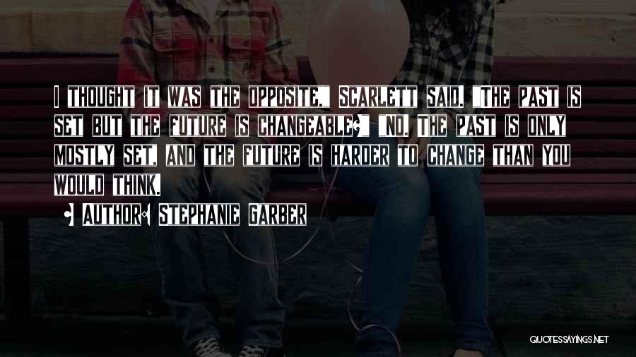 Change And The Future Quotes By Stephanie Garber