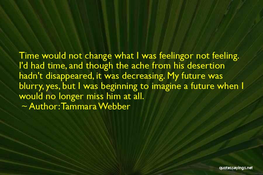 Change And The Future Quotes By Tammara Webber