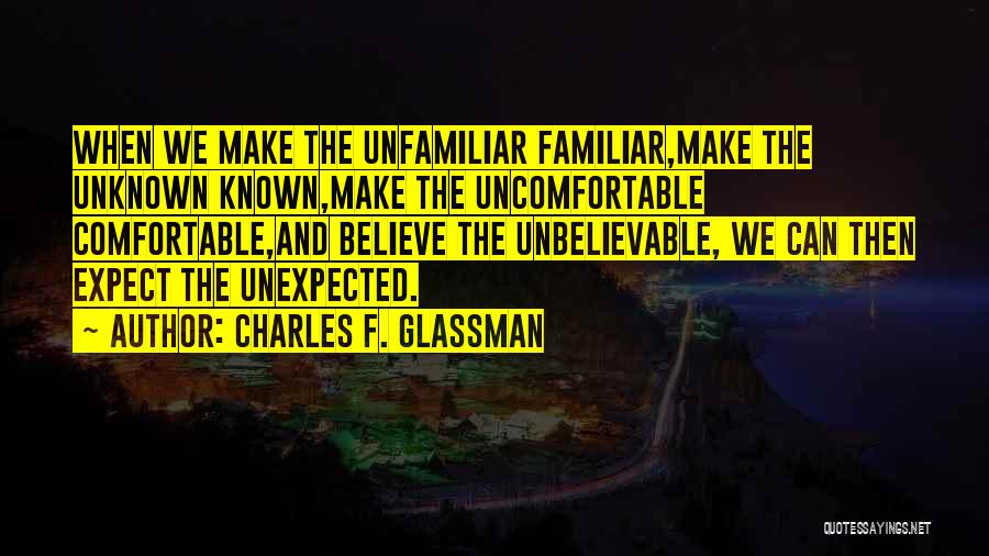 Change And The Unknown Quotes By Charles F. Glassman