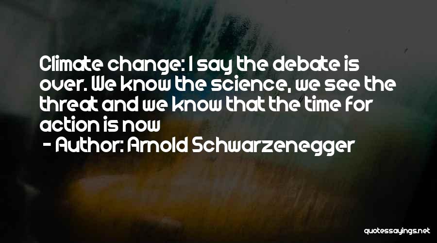 Change And Time Quotes By Arnold Schwarzenegger