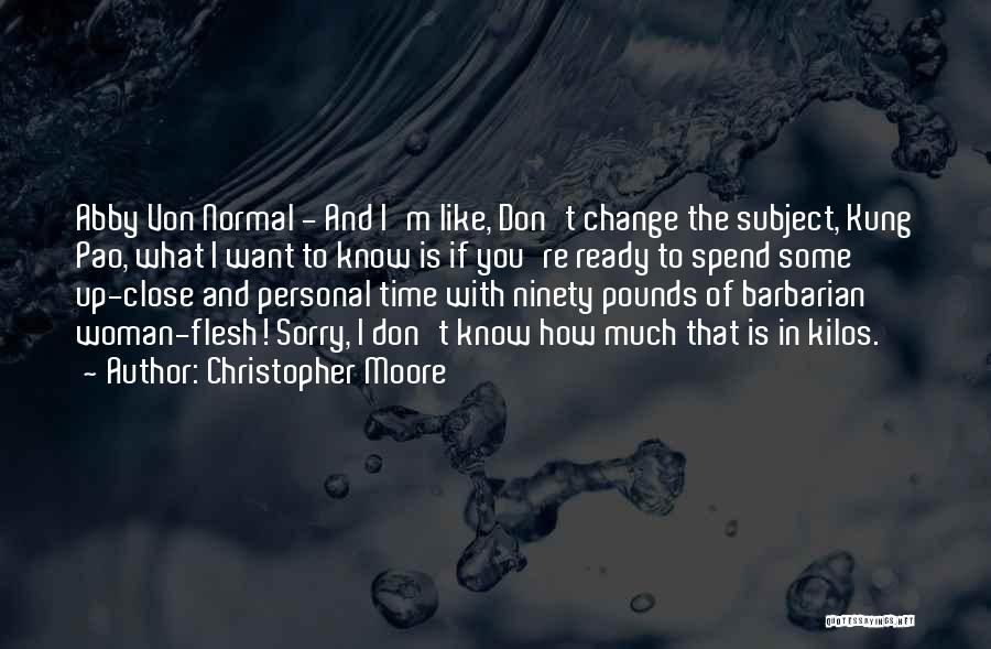 Change And Time Quotes By Christopher Moore