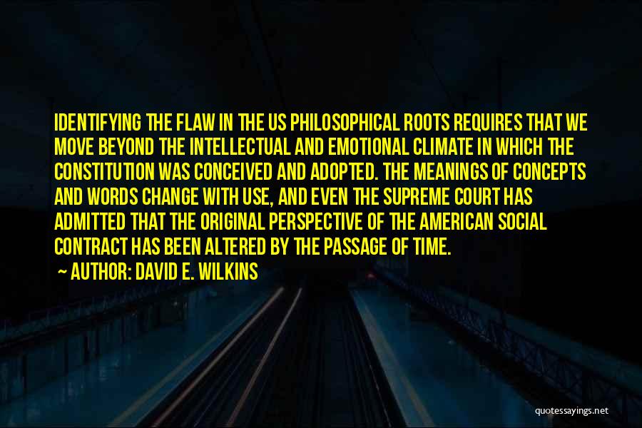 Change And Time Quotes By David E. Wilkins