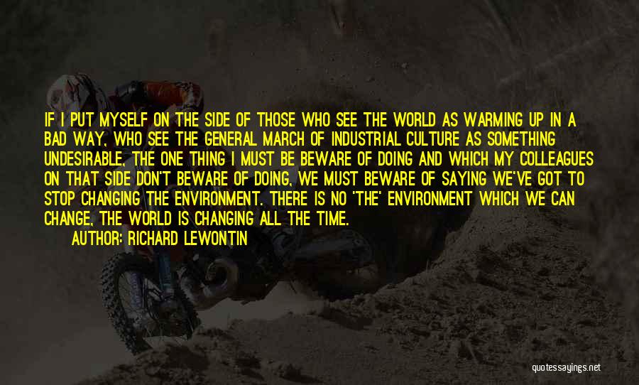 Change And Time Quotes By Richard Lewontin