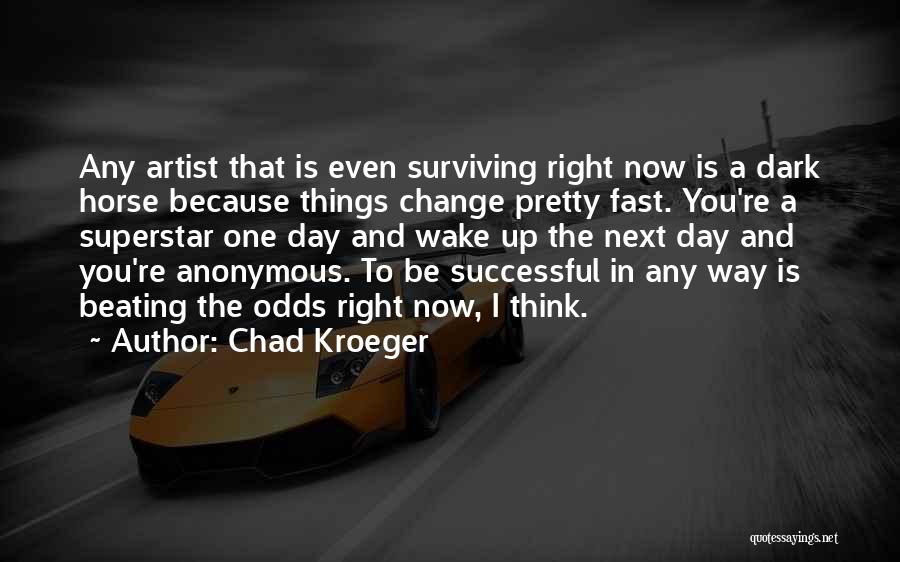 Change Anonymous Quotes By Chad Kroeger