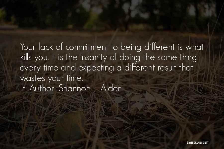 Change Anonymous Quotes By Shannon L. Alder