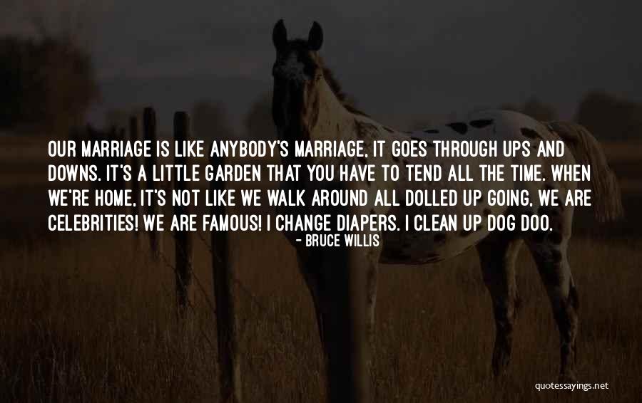 Change Anybody Quotes By Bruce Willis Change Anybody Quotes By Bruce Willis