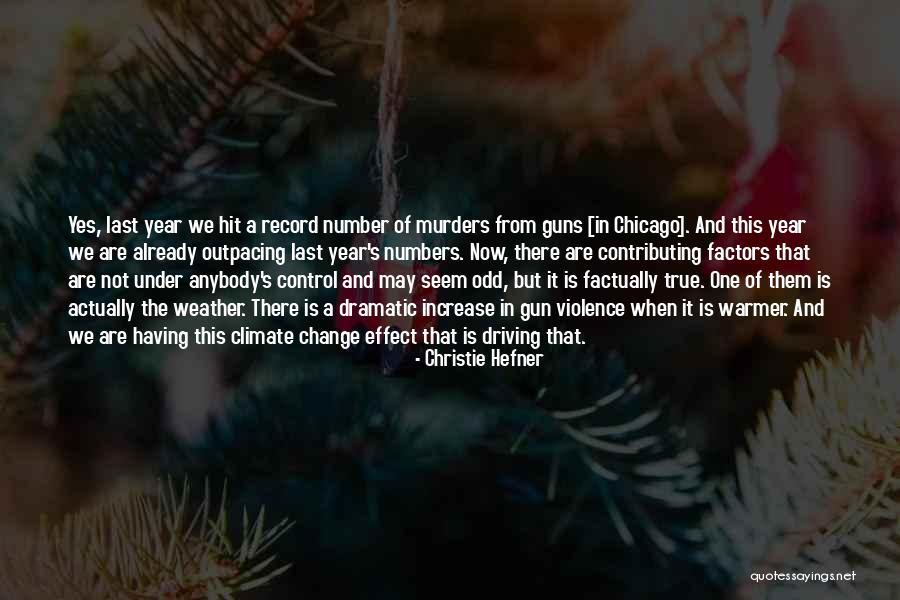 Change Anybody Quotes By Christie Hefner Change Anybody Quotes By Christie Hefner