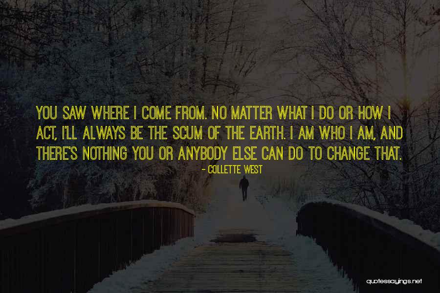 Change Anybody Quotes By Collette West Change Anybody Quotes By Collette West