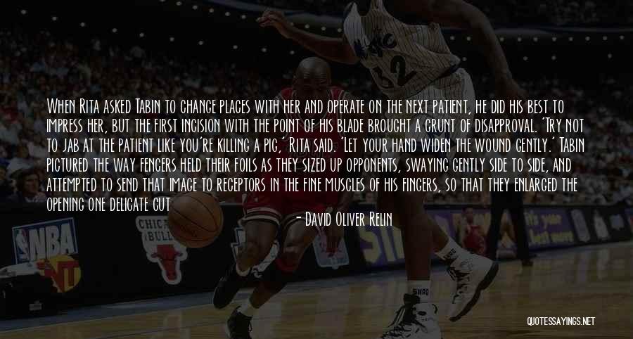 Change Anybody Quotes By David Oliver Relin Change Anybody Quotes By David Oliver Relin