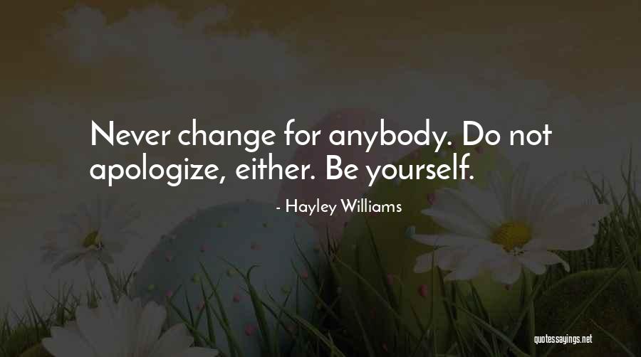 Change Anybody Quotes By Hayley Williams