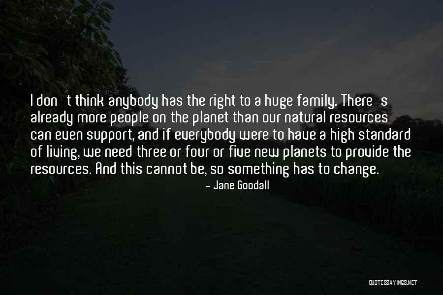 Change Anybody Quotes By Jane Goodall