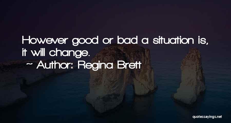 Change Bad Attitude Quotes By Regina Brett