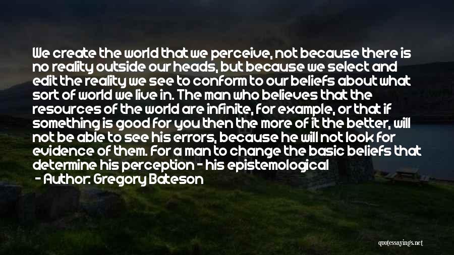 Change Because Of You Quotes By Gregory Bateson