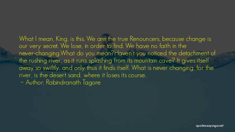 Change Because Of You Quotes By Rabindranath Tagore