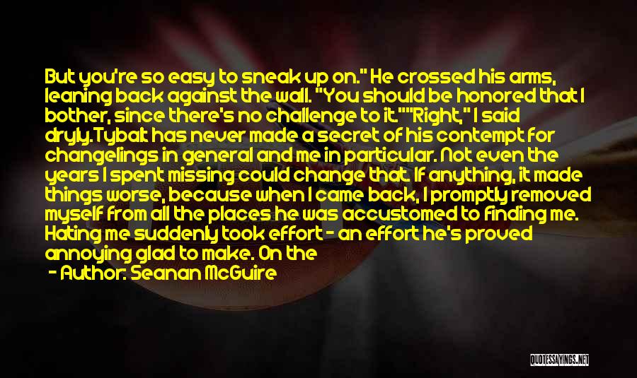 Change Because Of You Quotes By Seanan McGuire