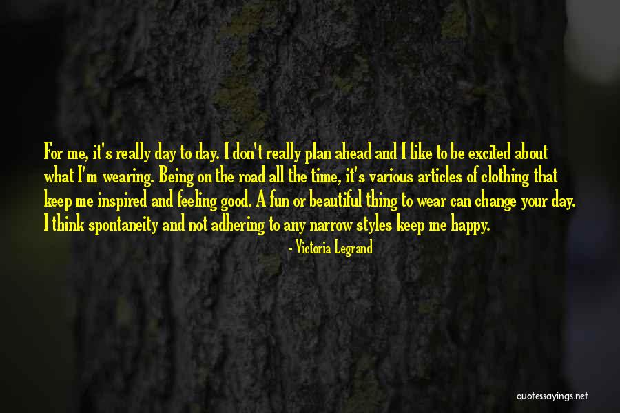 Change Being A Good Thing Quotes By Victoria Legrand Change Being A Good Thing Quotes By Victoria Legrand