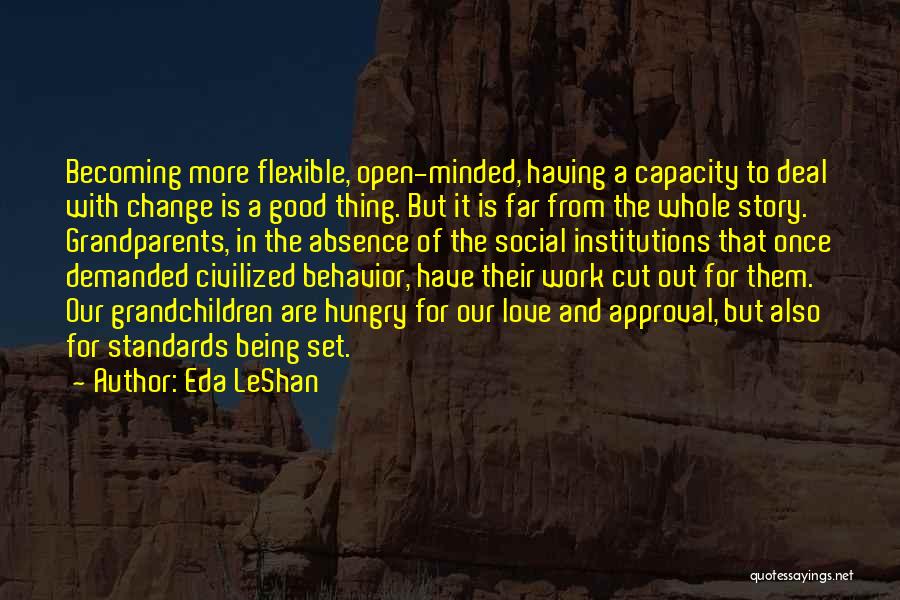 Change Being Good Quotes By Eda LeShan