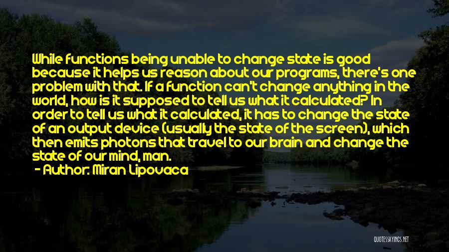 Change Being Good Quotes By Miran Lipovaca