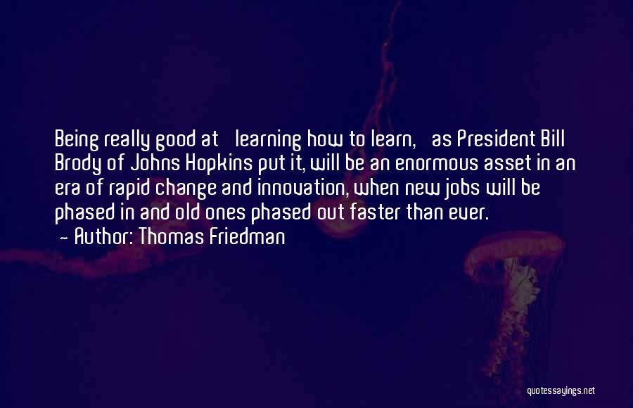 Change Being Good Quotes By Thomas Friedman