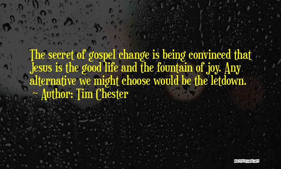 Change Being Good Quotes By Tim Chester