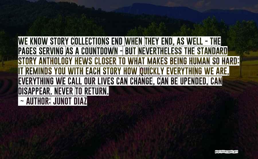 Change Being Hard Quotes By Junot Diaz