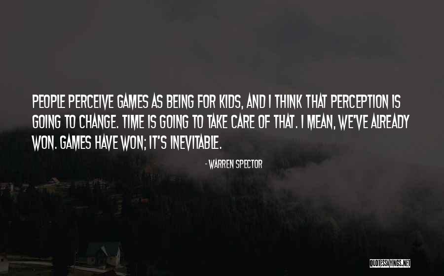 Change Being Inevitable Quotes By Warren Spector