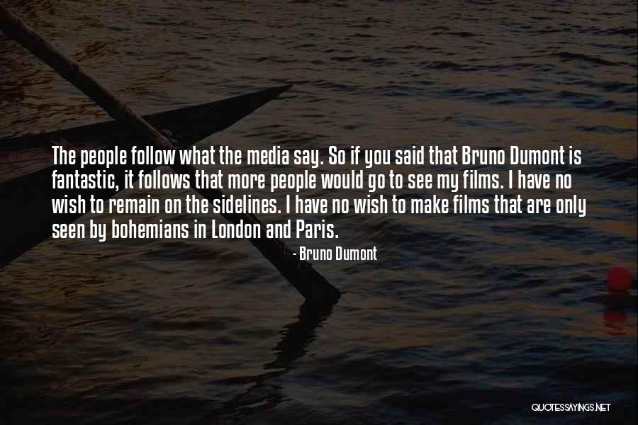 Change Being Scary But Good Quotes By Bruno Dumont Change Being Scary But Good Quotes By Bruno Dumont