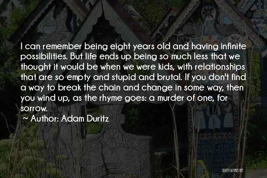 Change Break Up Quotes By Adam Duritz