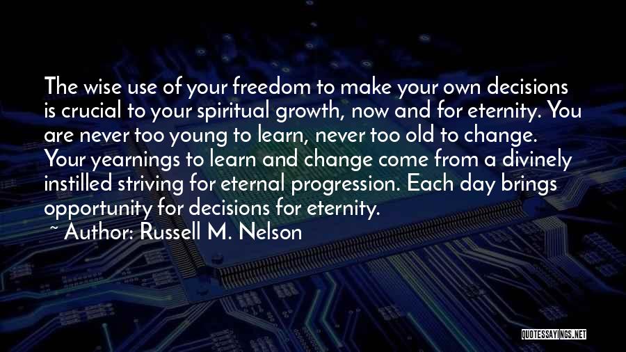 Change Brings Opportunity Quotes By Russell M. Nelson