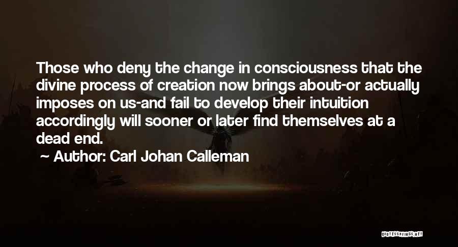 Change Brings Quotes By Carl Johan Calleman