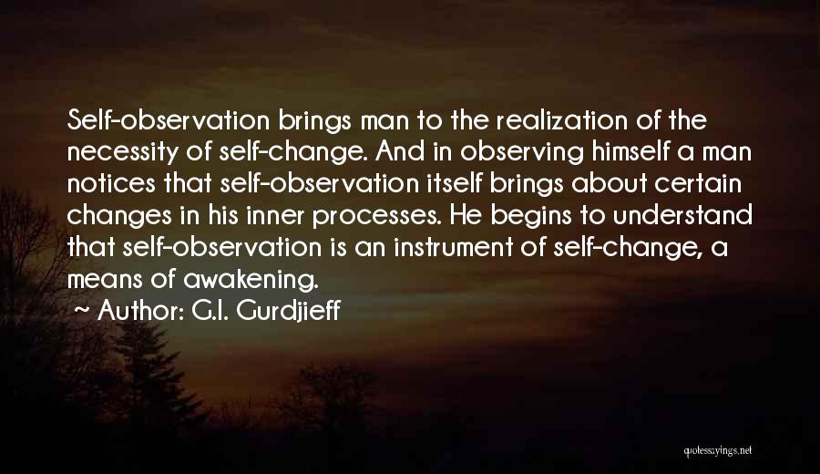 Change Brings Quotes By G.I. Gurdjieff