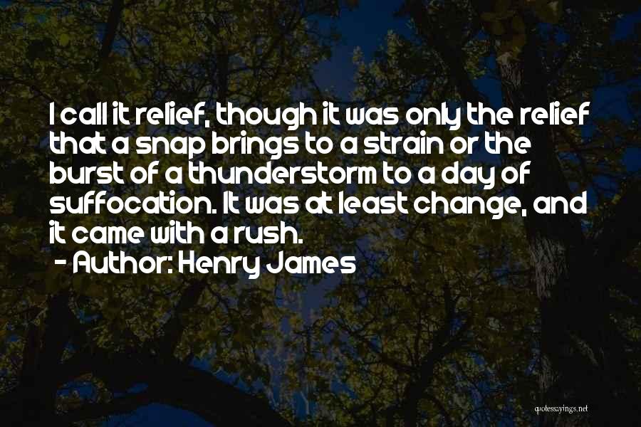 Change Brings Quotes By Henry James