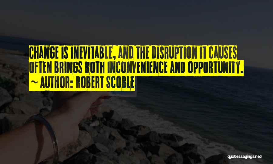 Change Brings Quotes By Robert Scoble