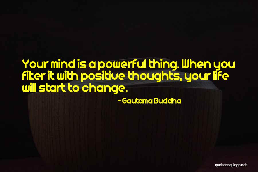 Change Buddha Quotes By Gautama Buddha