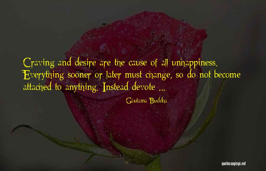 Change Buddha Quotes By Gautama Buddha